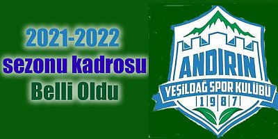 Andırın YeşildağSpor'da 21 oyuncunun lisansı çıktı 