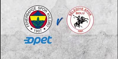 Fenerbahçe Opet - Bolu Belediyespor maçı canlı izle