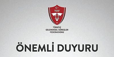 Türkiye Geleneksel Güreşler Federasyonu'ndan Önemli Duyuru