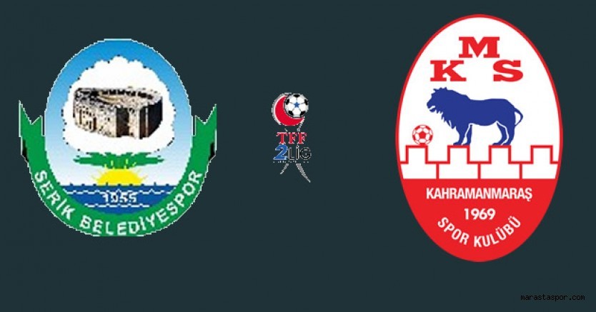 Kahramanmaraşspor ile ikinci yarının ilk maçında Serik Belediyespor ile karşı karşıya gelecek 