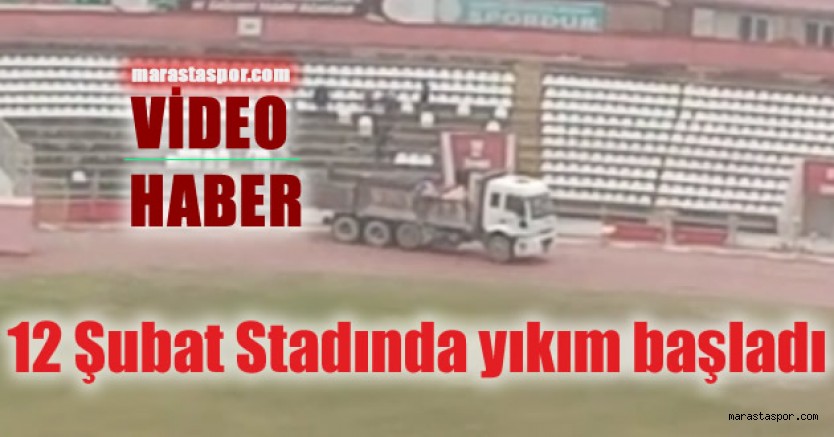 Kahramanmaraşspor, maçlarını oynayabilmesi için 12 Şubat Stadında yıkım başladı