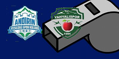 Andırın Yeşildağspor, Yahyalıspor maçının hakemleri açıklandı