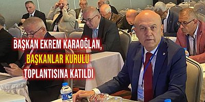 Başkan Ekrem Karaoğlan, 45. Başkanlar Kurulu Toplantısı için Erzurum'da