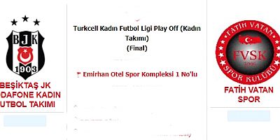Beşiktaş  - Fatih Vatan Spor maçında şampiyon belli oldu