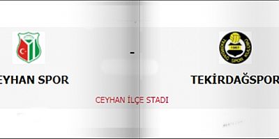 Ceyhan SK - Tekirdağspor maçı canlı izle