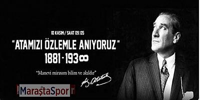 Cumhuriyetin kurucusu Mustafa Kemal Atatürk'ü Rahmet ve minnetle anıyoruz