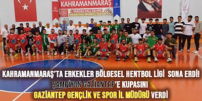 Kahramanmaraş'ta Erkekler Bölgesel Hentbol Ligi  Sona Erdi! Şampiyon Gaziantep'e Kupasını Gaziantep Gençlik ve Spor İl Müdürü Verdi
