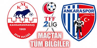 Kahramanmaraşspor - Ankaraspor maçı ne zaman, saat kaçta, Hangi stadyumda hangi kanalda ?
