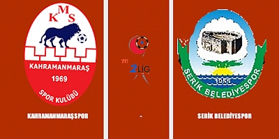 Kahramanmaraşspor -  Serik Belediyespor maçı ne zaman saat kaçta hangi kanalda?
