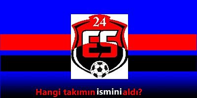 Anagold 24 Erzincanspor Hangi takımın ismini aldı?