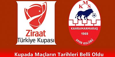 Kahramanmaraşspor Ziraat Türkiye Kupasına kaçıncı turdan başlayacak