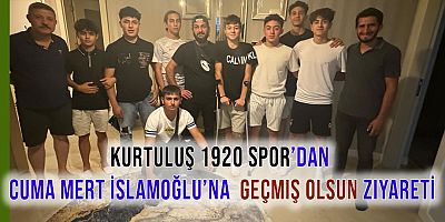Kurtuluş 1920 Spor U-17 Oyuncusu Cuma Mert İslamoğlu'na Geçmiş Olsun Ziyareti