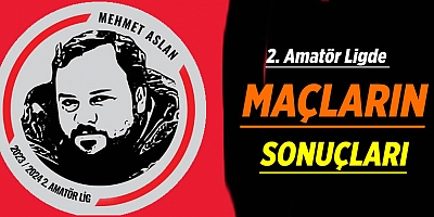 Mehmet Aslan 2. Amatör Ligde 6.Hafta Maçları oynandı! İşte sonuçları