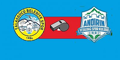 Talasgücü Belediyespor - Andırın Yeşildağspor maçının hakemleri açıklandı