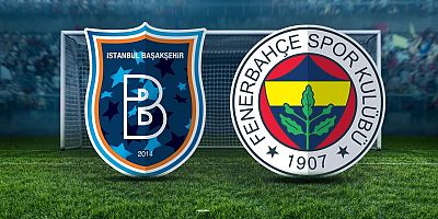 Başakşehir 2-0 Fenerbahçe Maç sonucu özet