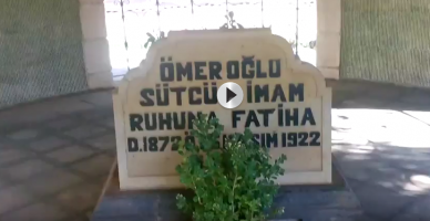 Dedemiz Ömer Oğlu Sütcü İmam’ın mezarı