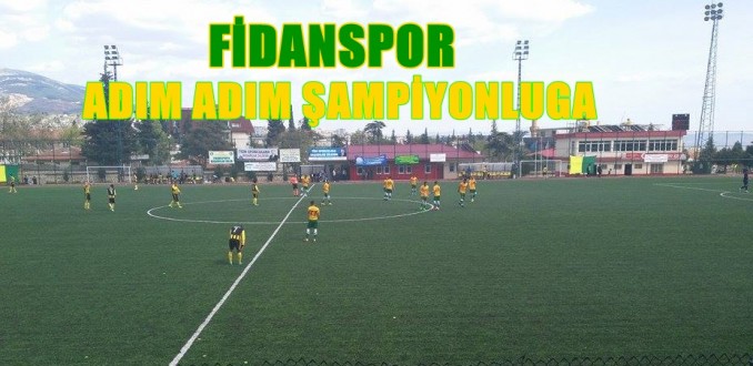 FİDANSPOR ADIM ADIM ŞAMPİYONLUĞA