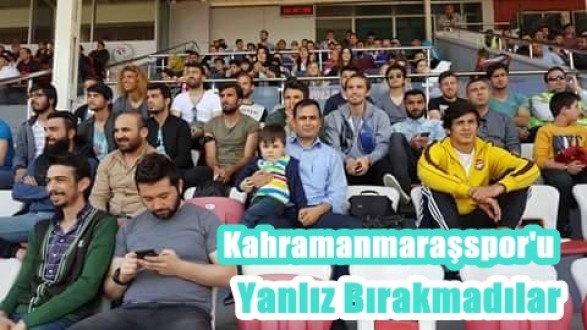 Kahramanmaraşspor’u Yanlız Bırakmadılar