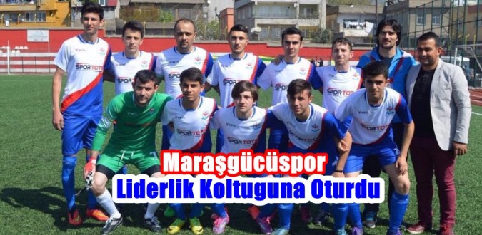 Maraşgücüspor Liderlik Koltuguna Oturdu