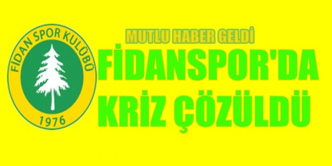 FİDANSPOR’DA KRİZ ÇÖZÜLDÜ