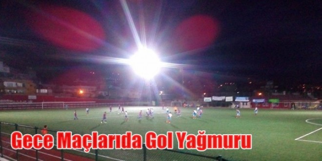 Gece Maçlarında Gol Yağmuru