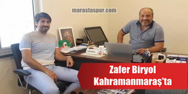 Zafer Biryol Kahramanmaraş’ta