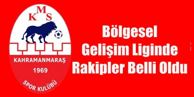 Bölgesel Gelişim Liginde Rakipler Belli Oldu.