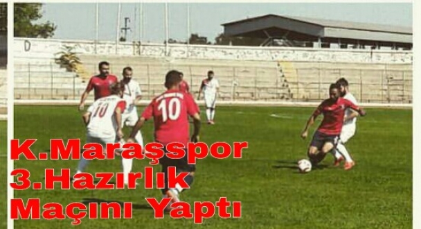 K.Maraşspor, 3. hazırlık maçını Elaziz BLD,spor ile yaptı