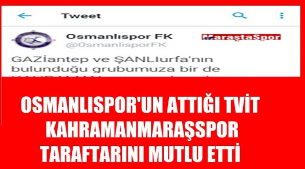 BU TVİT K.ARAŞSPOR TARAFTARINI MUTLU ETTİ