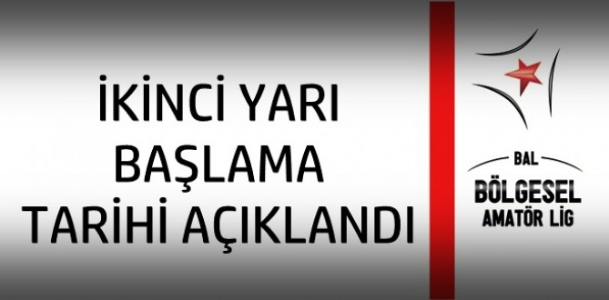 İKİNCİ YARI BAŞLAMA TARİHİ AÇIKLANDI