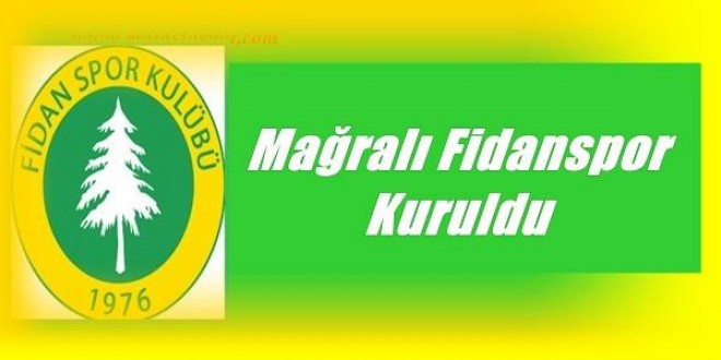 Mağralı Fidanspor Kuruldu