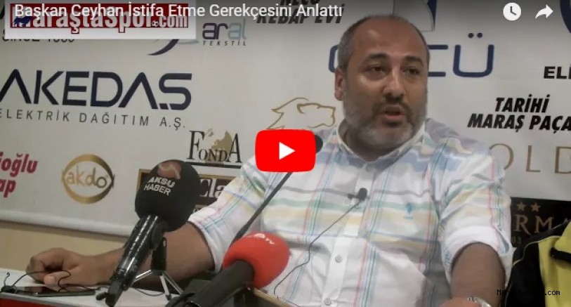Başkan Ceyhan İstifa Etme Gerekçesini Anlattı