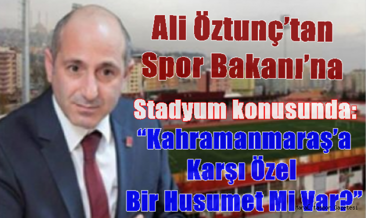 Kahramanmaraşspor’umuzun maalesef stadı yok