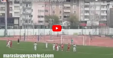 Emrah Tuncel Kırklarelispor maçında penaltı kurtardı