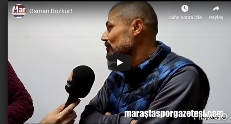 Osman Bozkurt maç sonu açıklamalarda bulundu