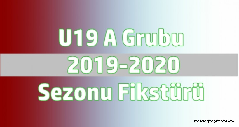 U19 A Grubu 2019-2020 Sezonu Fikstürü