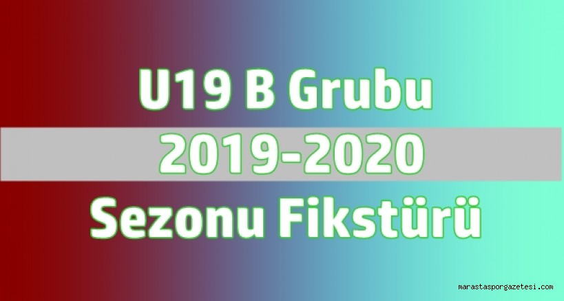 U19 B Grubu 2019-2020 Sezonu Fikstürü