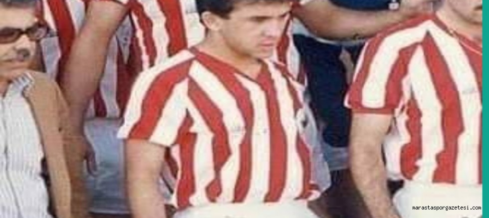 Kahramanmaraşspor’un efsane oyuncusu