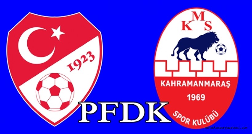 Kahramanmaraşspor’a ve yöneticisine PFDK’dan para cezası