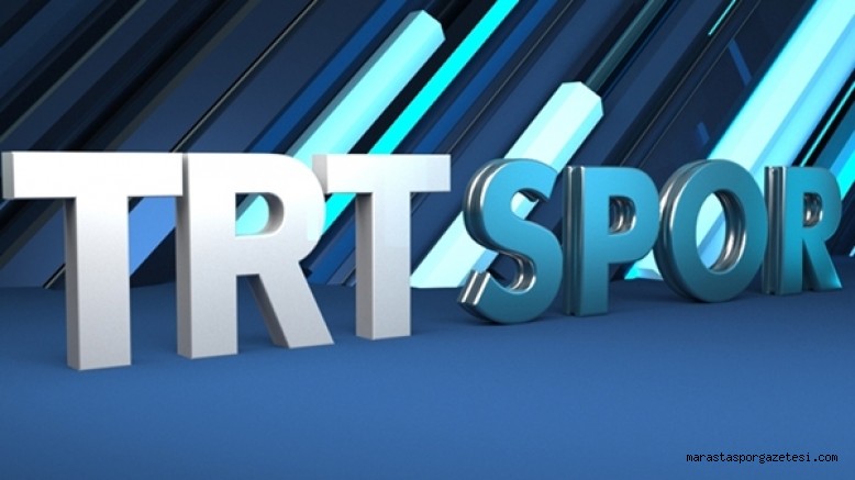 Dünya Şampiyonası Kahramanmaraş’ta TRT SPOR’da canlı yayınlanacak