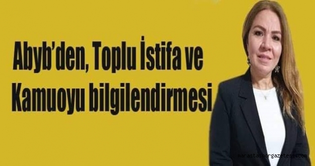 Abyb’den, Toplu İstifa ve Kamuoyu bilgilendirmesi
