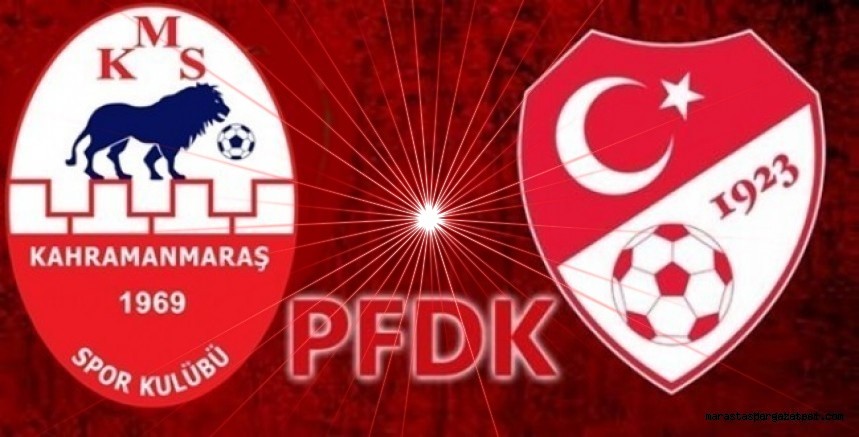 Kastanomuspor maçı sonrası Kahramanmaraşspor PFDK’ya sevk edildi