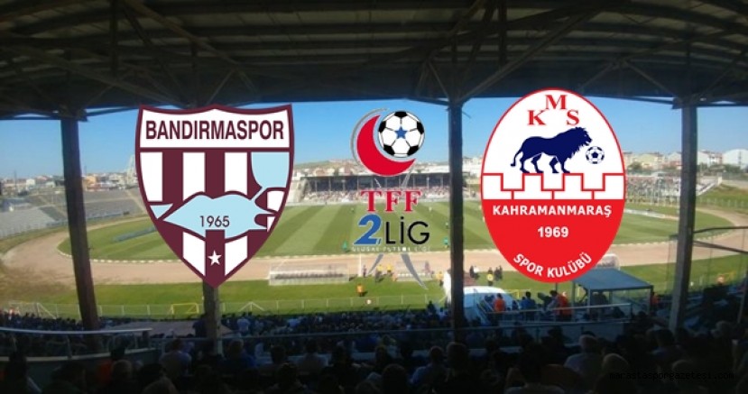 Bandırmaspor, Kahramanmaraşspor maçı ertelendi