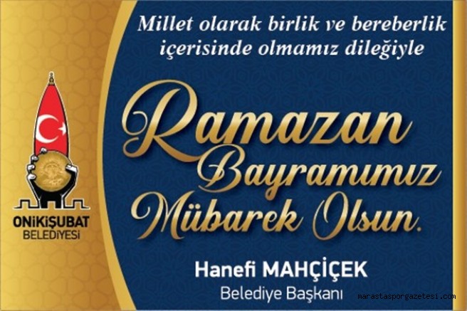Başkan Mahçiçek’ten Ramazan Bayramı Kutlama Mesajı