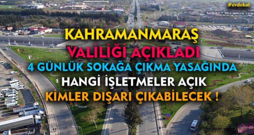 Kahramanmaraş Valiliği Bayramda Sokağa Çıkma Yasağı Açıklaması