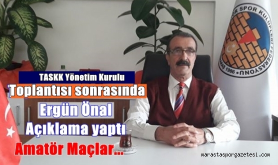 Toplantı sonrasında Ergün Önal Açıklama yaptı