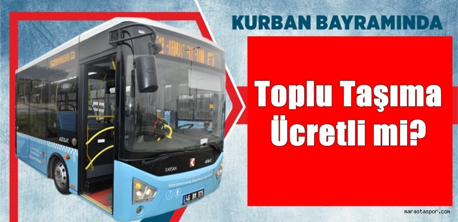 Kurban Bayramında Toplu Taşıma Ücretli mi? Büyükşehir duyurdu!