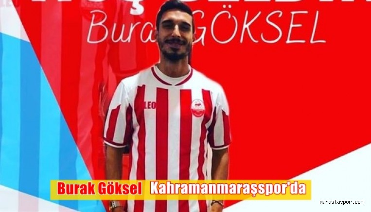 Burak Göksel Kahramanmaraşspor’da