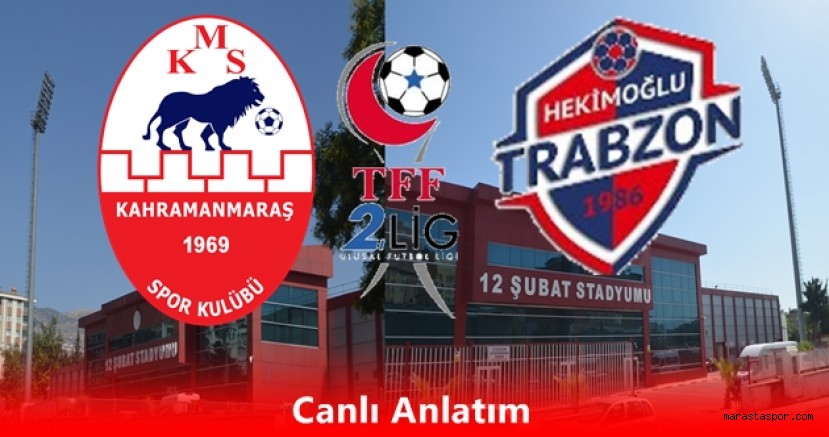 Kahramanmaraşspor Hekimoğlu Trabzon maçı canlı izle