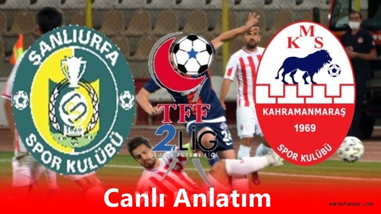 Şanlıurfaspor – Kahramanmaraşspor maçını canlı izle